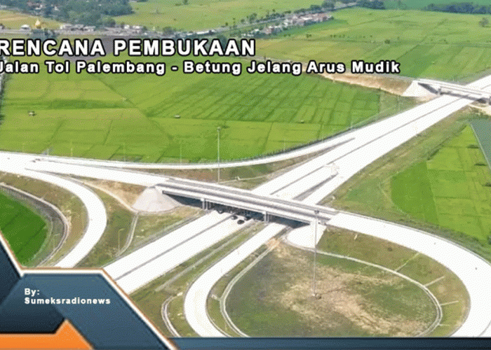Mengurai Kemacetan! Rencana Pembukaan Jalan Tol Palembang - Betung Jelang Arus Mudik - Simak Selengkapnya!