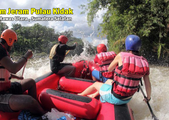 Arum Jeram Pulau Kidak, Wisata Alam Paling Menengangkan dan Seru di Musi Rawas Utara, Buktikan Yuk !