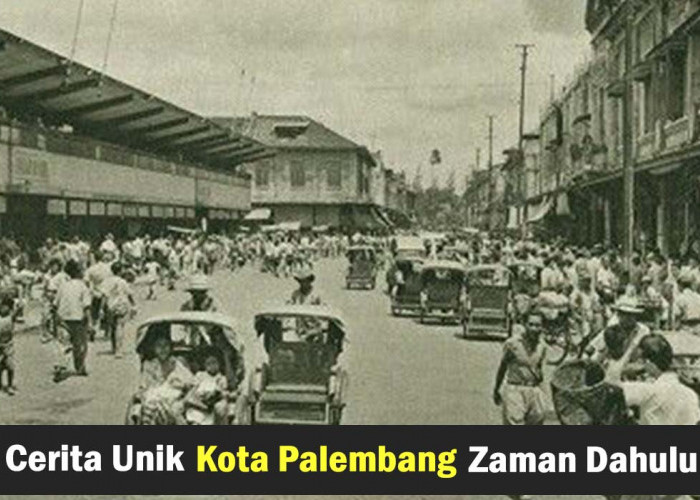 Selain Nama! Kota Palembang Dahulu Punya Cerita Unik dan Bersejarah di Masa Kejayaan Abad ke-7, Coba Lihat!