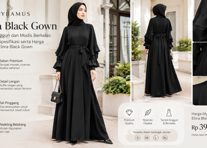 Pesona Anggun dan Modis Berkelas: Mengulas Spesifikasi serta Harga Mybamus Elora Black Gown