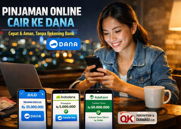Daftar Pinjaman Online Cair ke DANA Desember 2025, Aman dan Cepat