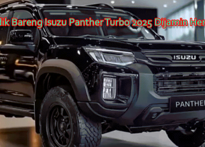 Mudik Bareng Isuzu Panther Turbo 2025 Dijamin Hemat! Diesel Tangguh Sampai Tujuan