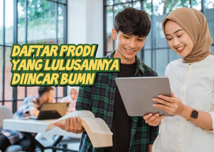 12 Jurusan Sarjana yang Lulusannya Paling Banyak Berkarier di BUMN
