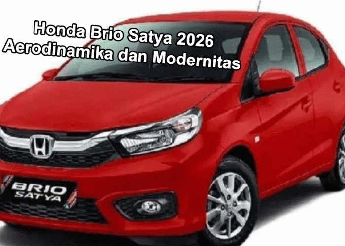 ​Revolusi Visual Sang Penguasa Jalanan Honda Brio Satya 2026  Aerodinamika dan Modernitas Urban