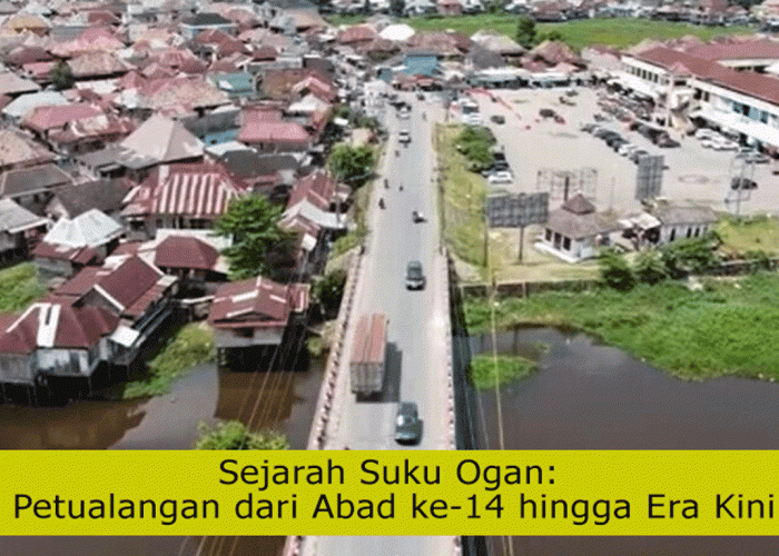 Menyelami Sejarah Suku Ogan: Petualangan dari Abad ke-14 hingga Era Kini!