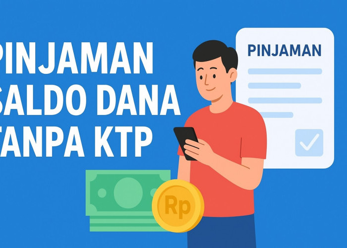 Anda Bisa Pinjam Saldo DANA Tanpa KTP 28 Oktober 2025, Limit Hingga Rp20 Juta