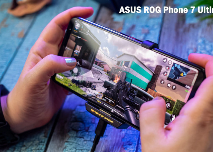 ASUS ROG Phone 7 Ultimate, Rekomendasi HP Cocok Untuk Game, Dengan Performa Tinggi dan Fitur Canggih!