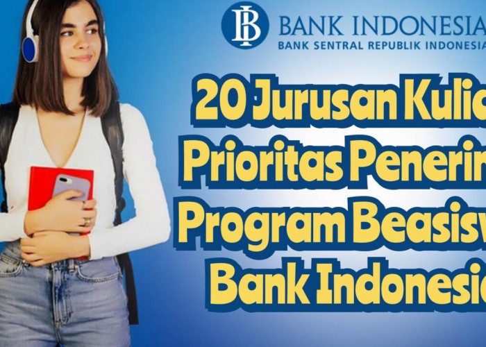 Bank Indonesia Siapkan Beasiswa! Ini 20 Jurusan Kuliah  yang Jadi Prioritasnya