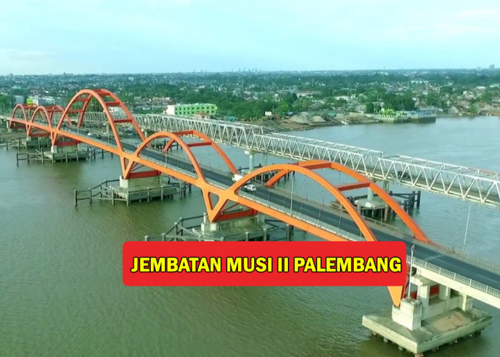 Ada 2 Jalur Diatas Sungai Musi, Jembatan Musi II Palembang Beda dengan Ampera, Awas jangan Salah ya!
