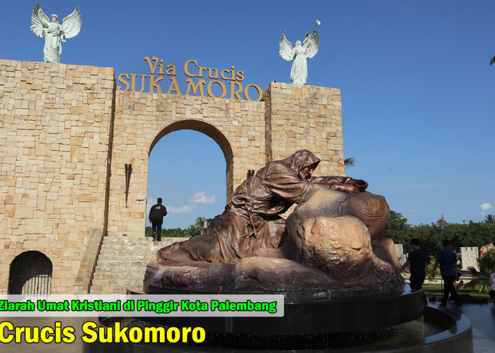Tempat Ziarah Umat Kristiani di Pinggir Kota Palembang, Via Crucis Sukamoro, Banyak DiKunjungi Belahan Dunia!