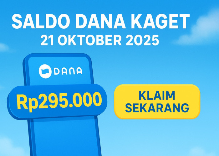  Klaim Saldo DANA Kaget Siang Ini, 21 Oktober 2025: Cukup Klik Link, Saldo Langsung Masuk!