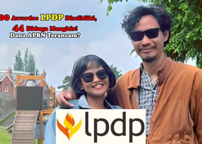 600 Awardee LPDP Diselidiki, 44 Diduga Mangkir! Dana APBN Terancam? Ini Fakta dan Sanksinya