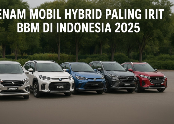 6 Mobil Hybrid Paling Irit BBM di Indonesia 2025, Efisiensi Tembus 30 Km/Liter