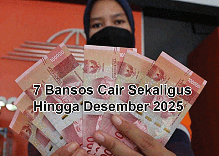 CAIR GILA-GILAAN! KPM PKH & BPNT Borong 7 Bansos Sekaligus Hingga Desember 2025, Ada Bantuan Rp6 Juta Khusus 