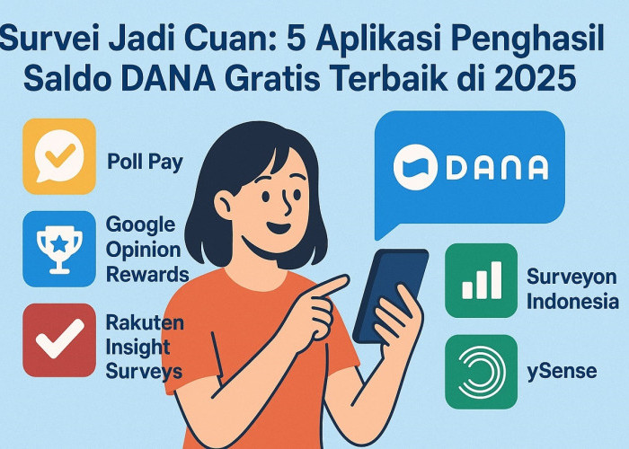 Survei Jadi Cuan: 5 Aplikasi Penghasil Saldo DANA Gratis Terbaik di 2025