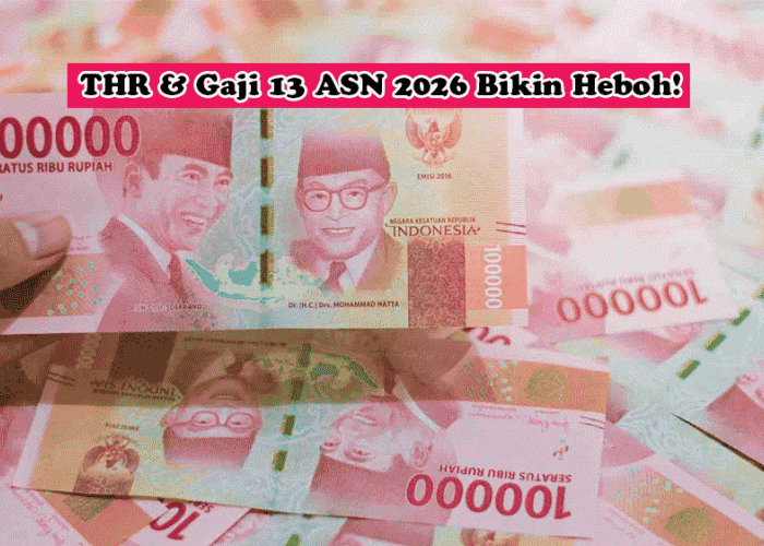 THR & Gaji 13 ASN 2026 Bikin Heboh! PNS dan PPPK Full Senyum, Paruh Waktu Cuma Sebagian?