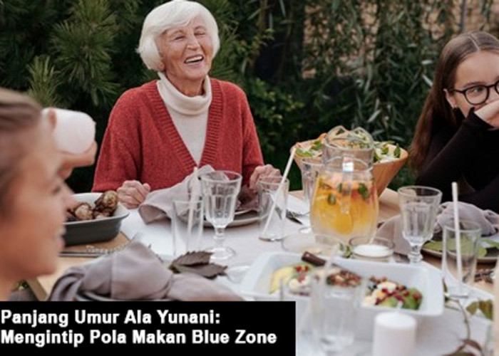Rahasia Panjang Umur Ala Yunani: Mengintip Pola Makan Blue Zone yang Bikin Hidup Makin Cool!