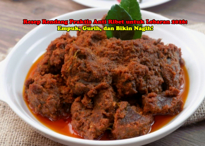 Resep Rendang Praktis Anti Ribet untuk Lebaran 2026: Empuk, Gurih, dan Bikin Nagih!