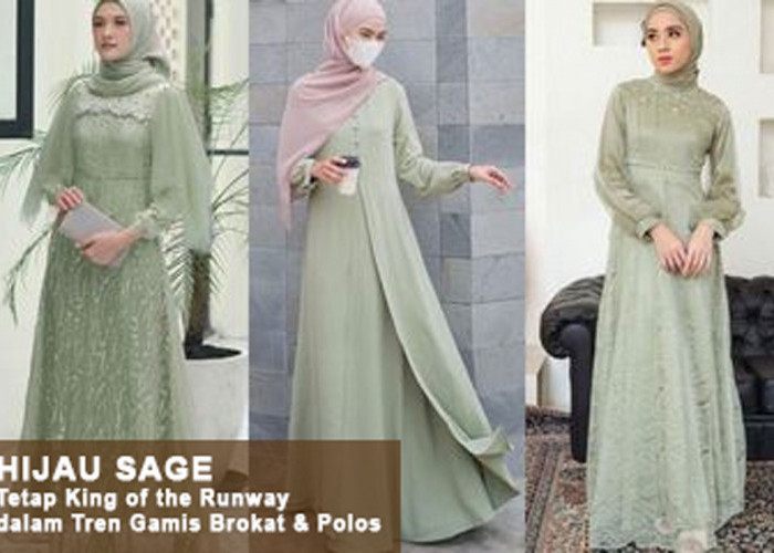 Menggebrak Lebaran 2024! Hijau Sage Tetap King of the Runway dalam Tren Gamis Brokat & Polos, Keren Abis!