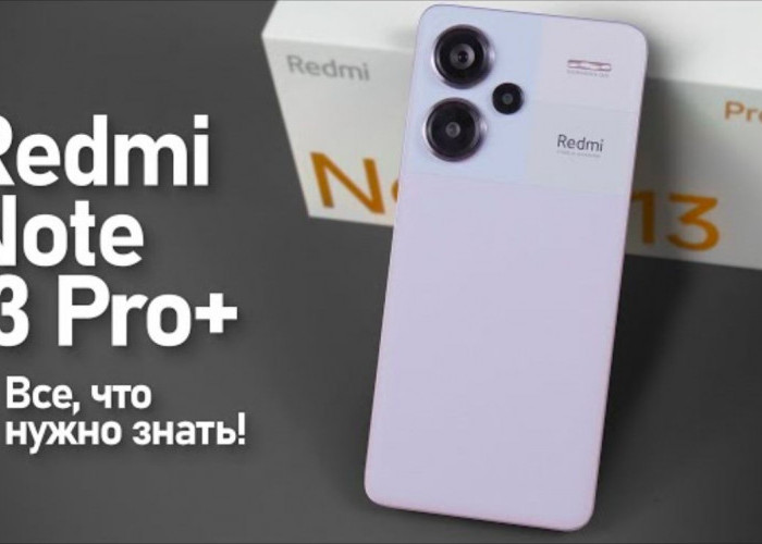 Redmi Note 13 Pro Plus 5G: Memiliki Sensor Kamera Besar untuk Foto Malam Berkualitas Tinggi!