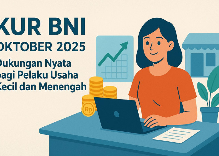 KUR BNI Oktober 2025: Dukungan Nyata bagi Pelaku Usaha Kecil dan Menengah