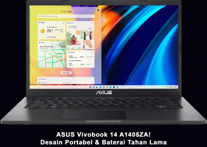 ASUS Vivobook 14 A1405ZA! Desain Portabel & Baterai Tahan Lama: Solusi Ideal untuk Pengguna Aktif & Mobile