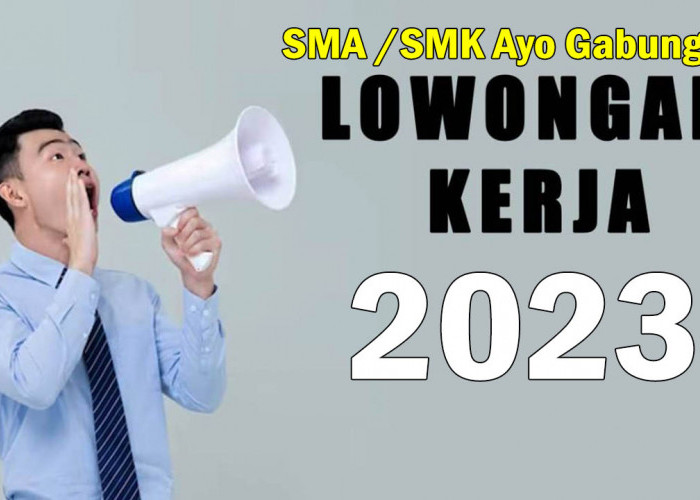 Loker Palembang Terbaru 2023! Tamatan SMA Bisa Gabung, Ayo Buruan Cek segera !