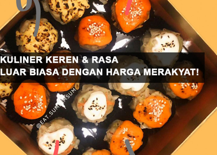 Eat Sum Dimsum Palembang 24 Jam: Kuliner Keren & Rasa Luar Biasa dengan Harga Merakyat! Cek Lengkapnya Disini!