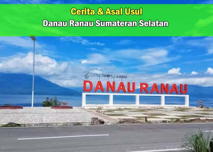 Cerita dan Asal Usul Danau Ranau di Pulau Sumatera, Ternyata dari Pohon ini! Mari Lihat yuks 
