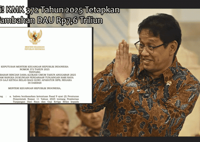 Resmi! KMK 372 Tahun 2025 Tetapkan Tambahan DAU Rp7,6 Triliun untuk THR dan Gaji 13 Guru ASN Daerah