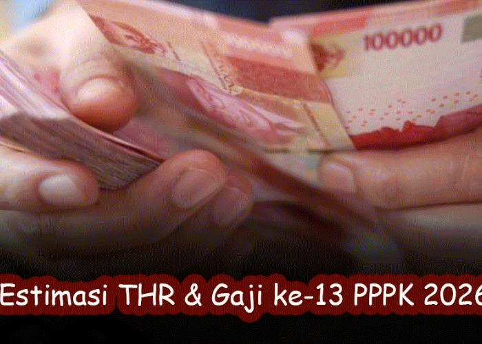 Estimasi THR & Gaji ke-13 PPPK 2026: Simulasi Hitungannya Bikin Tenang!