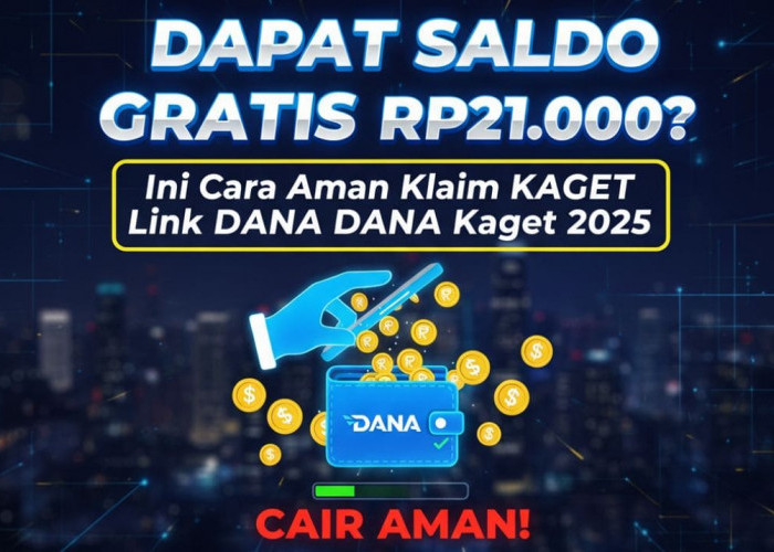 Link DANA Kaget Minggu 28 Desember 2025: Cek Status Resmi dan Tips Aman Klaim Saldo Gratis