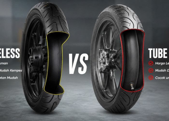 Ban Tubeless vs Ban Dalam, Mana yang Lebih Cocok? Simak Perbedaannya Sebelum Membeli!