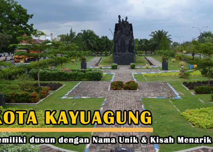 Inilah 9 dari 18 Dusun di Kayuagung, Sumsel: Ternyata Miliki Nama Unik & Kisah Menarik. Ayo Telusuri!