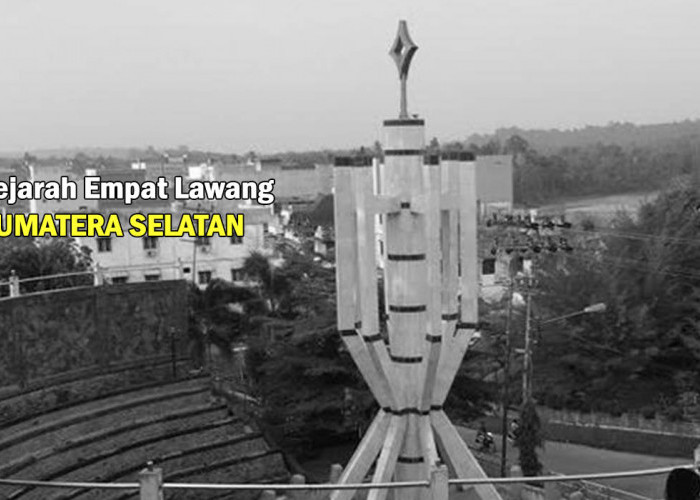 Sejarah Asal Usul Kabupaten Empat Lawang, Cerita 4 Tokoh Pahlawan di Sumatera Selatan, Mari Lihat !