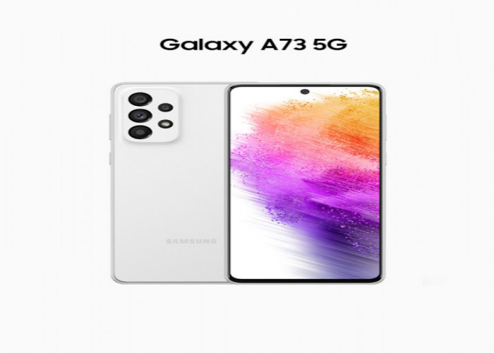 Samsung Galaxy A73 5G Sang Primadona Pasar Buat Antusiasme Konsumen Tinggi, Stok Terjual Habis Sekejap!