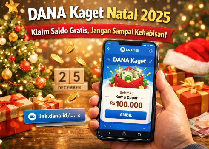 Link DANA Kaget Natal 2025 Diburu Pengguna, Ini Cara Klaim yang Benar