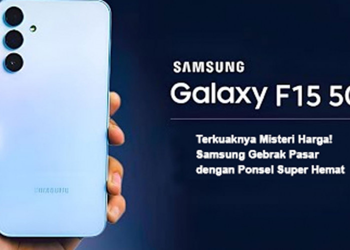 Galaxy F15 5G: Terkuaknya Misteri Harga! Samsung Gebrak Pasar dengan Ponsel Super Hemat - Penasaran? Baca Ini!