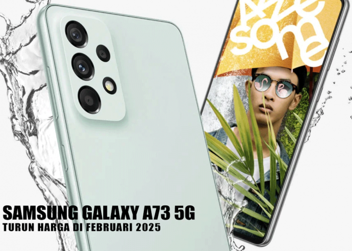 Samsung Galaxy A73 5G Turun Harga di Februari 2025, Ini Alasan Mengapa Masih Layak Dibeli