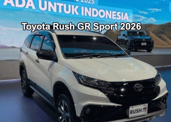 Toyota Rush GR Sport 2026: SUV Keluarga Rasa Sport, Irit, Tangguh, dan Tetap Jadi Primadona