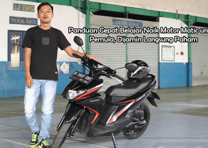 Anti Gugup! Panduan Cepat Belajar Naik Motor Matic untuk Pemula, Dijamin Langsung Paham
