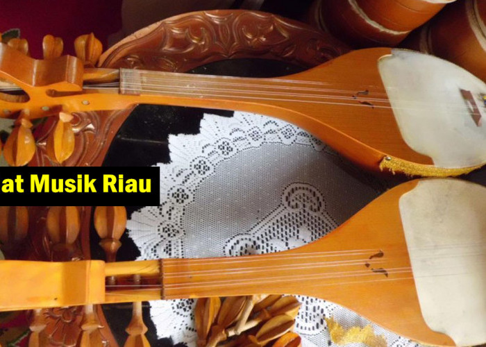 Mengenal 7 Alat Musik Tradisional Provinsi Riau, Kaya dan Beragam Warisan Budaya !