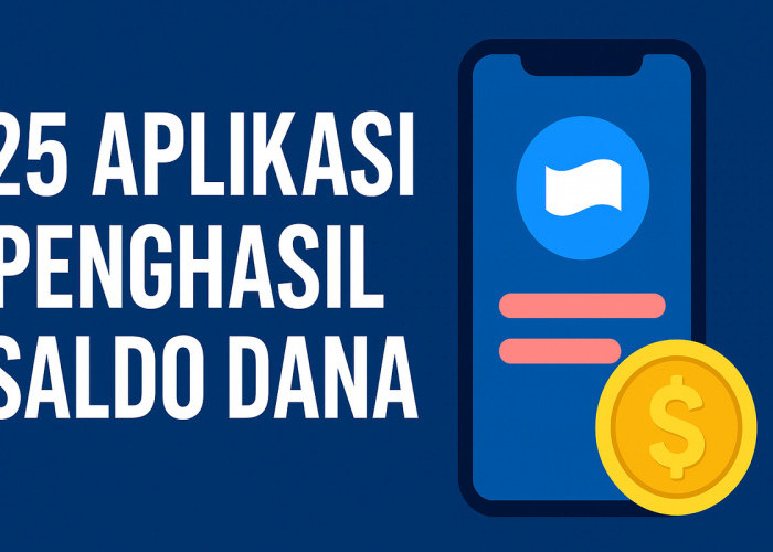 25 Aplikasi Penghasil Saldo DANA Terpercaya hingga 19 November 2025