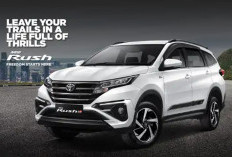 Harga Toyota Rush 2026 Maret 2026 Terbaru, Varian Tertinggi Tembus Rp335 Juta!