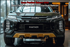Isuzu Panther Reborn 2026: Mesin Diesel Legendaris yang Kembali Relevan di Tengah Tantangan Zaman
