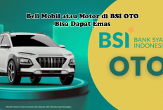 Beli Mobil atau Motor di BSI OTO Bisa Dapat Emas, Promo Milad BSI ke-5 Bikin Auto Tergoda