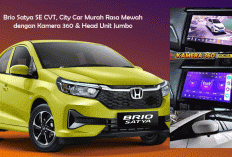 Brio Satya SE CVT, City Car Murah Rasa Mewah dengan Kamera 360 & Head Unit Jumbo