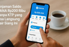 Pinjaman Saldo DANA Rp200 Ribu Tanpa KTP yang Bisa Langsung Cair Siang Ini