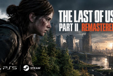 The Last of Us 2 Remastered di PC: Cek Harga dan Kebutuhan Sistemnya