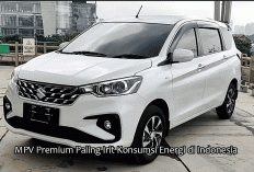 Bukan Sekadar Muat Banyak, Ini MPV Premium Paling Irit Konsumsi Energi di Indonesia